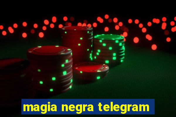 magia negra telegram